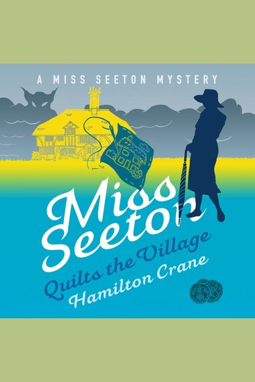 Miss Seeton Quilts the Village - cover