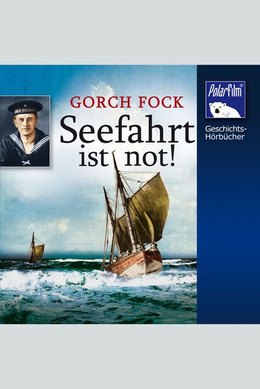 Gorch Fock - Seefahrt ist not! - cover