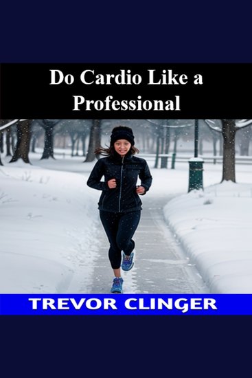 Do Cardio Like a Professional - cover