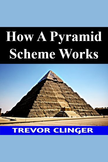 How A Pyramid Scheme Works - cover