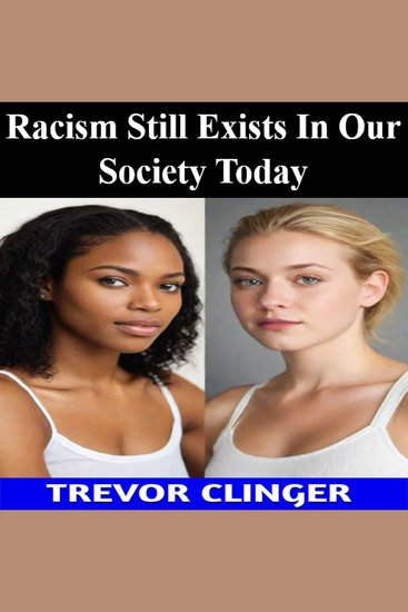 Racism Still Exists In Our Society Today - cover