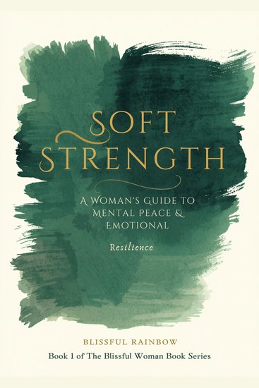 Soft Strength - real strength was never about holding it all in - cover