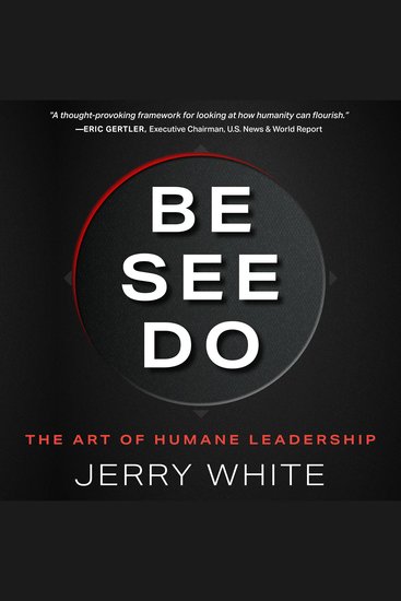 Be See Do - The Art of Humane Leadership - cover