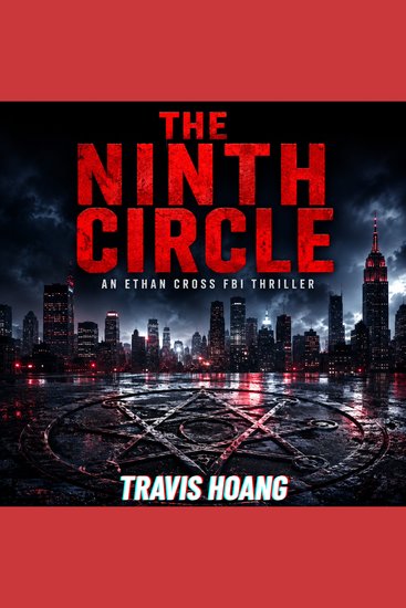 NINTH CIRCLE THE - An Ethan Cross FBI Thriller - cover