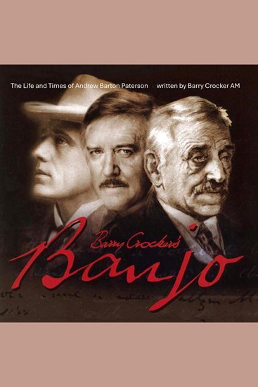 Barry Crocker's Banjo - The Life and Times of Andrew Barton Paterson - cover