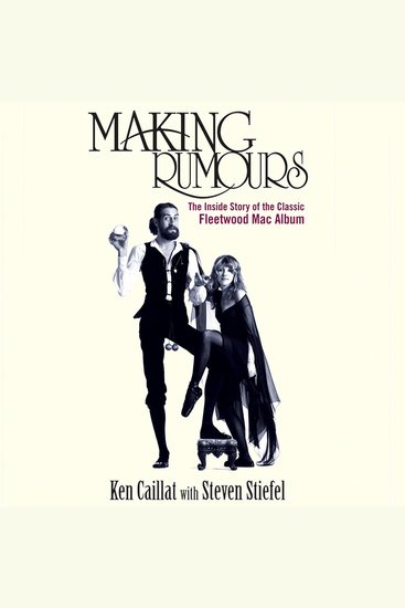 Making Rumours - The Inside Story of the Classic Fleetwood Mac Album - cover