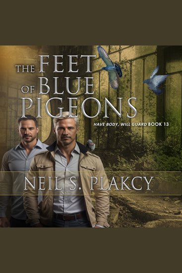 The Feet of Blue Pigeons - An M M Bodyguard Romance of International Intrigue Forbidden Secrets and High-Stakes Suspense - cover