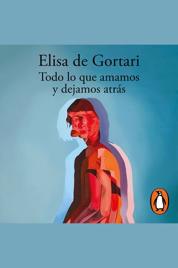 Todo lo que amamos y dejamos atrás - cover