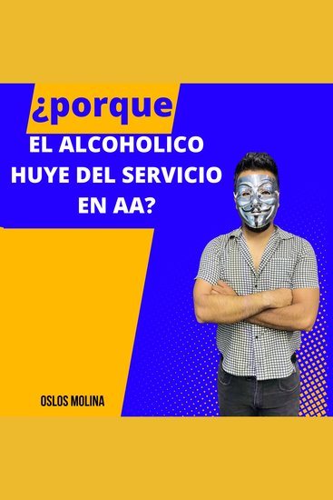 ¿Por qué el alcohólico huye del servicio en AA? - Vivir Para Servir - cover