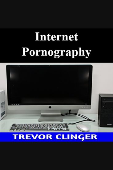 Internet Pornography - cover