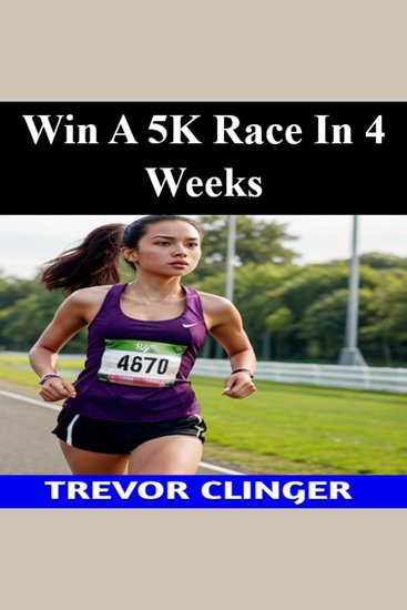 Win A 5K Race In 4 Weeks - cover