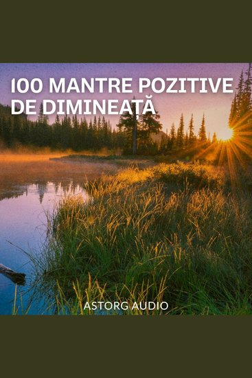 100 mantre pozitive de dimineaţă - cover