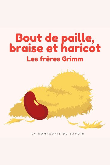 Bout de paille braise et haricot - Histoires Magiques - cover