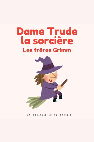 Dame Trude la sorcière - Histoires Magiques - cover