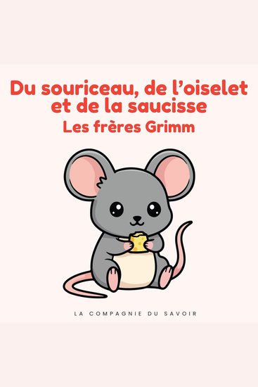 Du souriceau de l'oiselet et de la saucisse - Histoires Magiques - cover
