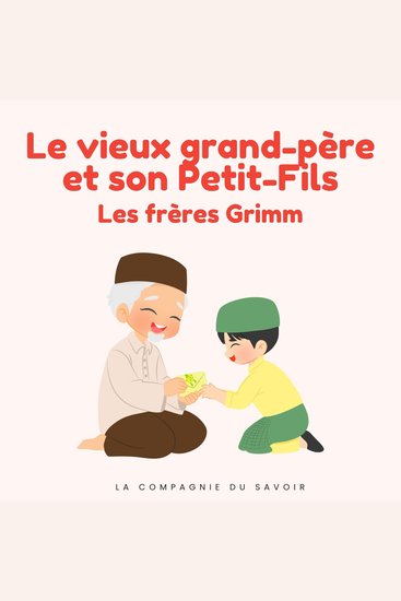 Le vieux grand-père et son petit-fils - Histoires Magiques - cover