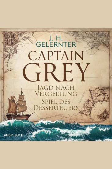 Captain Grey - Jagd nach Vergeltung & Spiel des Desserteuers - cover