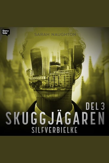 Silfverbielke: Skuggjägaren Del 3 - cover
