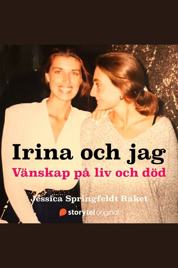 Irina och jag - Vänskap på liv och död - cover