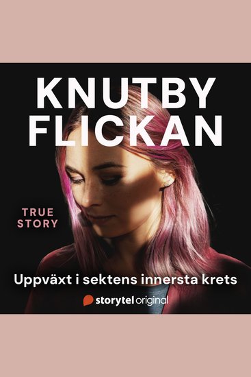 Knutbyflickan - Livet i sektens innersta krets - cover
