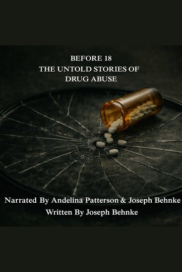 Before 18: The Untold Stories of Drug Abuse – Part Two - cover