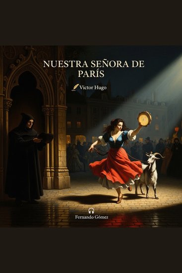Nuestra Señora de París - Edición con prólogo: La cumbre del romanticismo francés sobre el amor la obsesión y el destino - cover