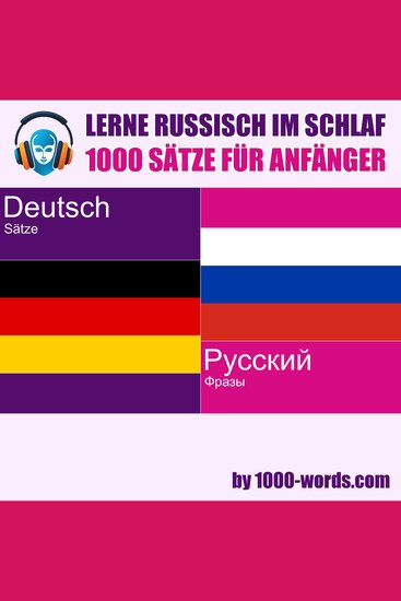 Lerne Russisch im Schlaf – 1000 Sätze für Anfänger - 1000 Sätze für Anfänger - cover