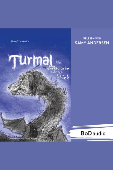 Turmal - Ein Glücksdrache sucht sein Glück (Ungekürzt) - cover