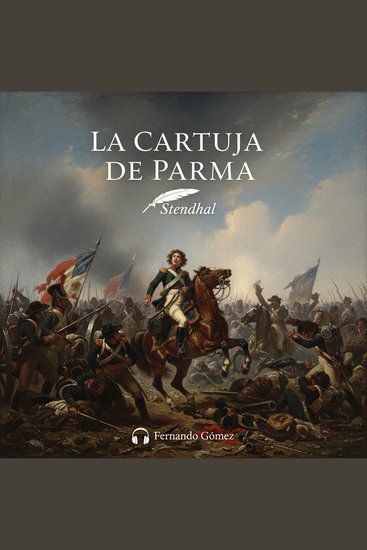 La cartuja de Parma - Edición con prólogo: Una magistral epopeya de intriga pasión y política en la Italia post-napoleónica - cover