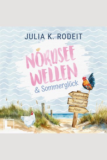 Nordseewellen und Sommerglück - Nordseeliebe Band 2 (ungekürzt) - cover