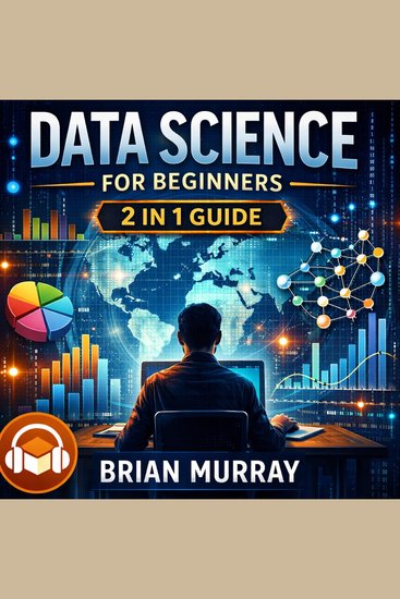 Data Science for Beginners - 2 in 1 Guide - cover