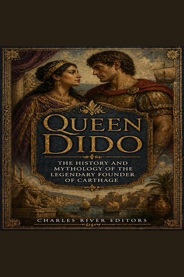 Queen Dido: The History and Mythology of the Legendary Founder of Carthage - cover