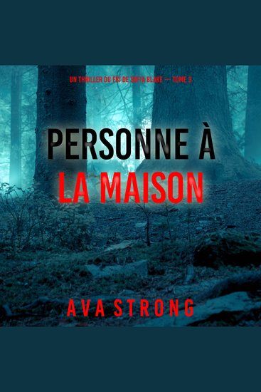 Personne à la maison (Un thriller du FBI de Sofia Blake — tome 3) - Narration par une voix synthétisée - cover