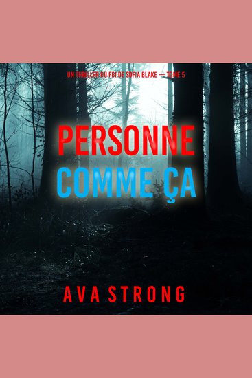 Personne comme ça (Un thriller du FBI de Sofia Blake — tome 5) - Narration par une voix synthétisée - cover