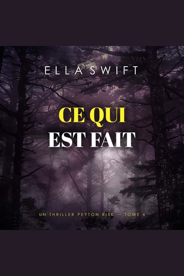 Ce qui est fait (Un thriller Peyton Risk — tome 6) - Narration par une voix synthétisée - cover