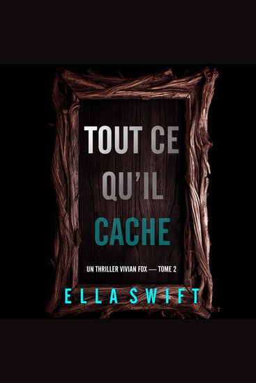 Tout ce qu’il cache (Un thriller Vivian Fox — tome 2) - Narration par une voix synthétisée - cover