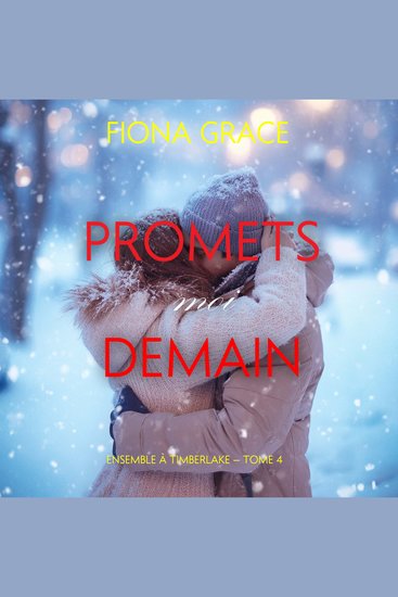 Promets-moi demain (Ensemble à Timberlake — tome 4) - Narration par une voix synthétisée - cover