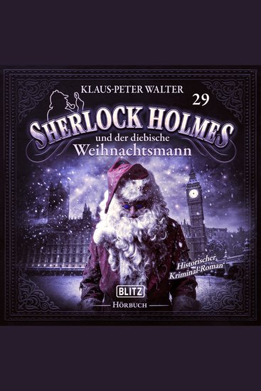 Neues von Sherlock Holmes - Die Hörbücher - Folge 29: Sherlock Holmes und der diebische Weihnachtsmann - cover