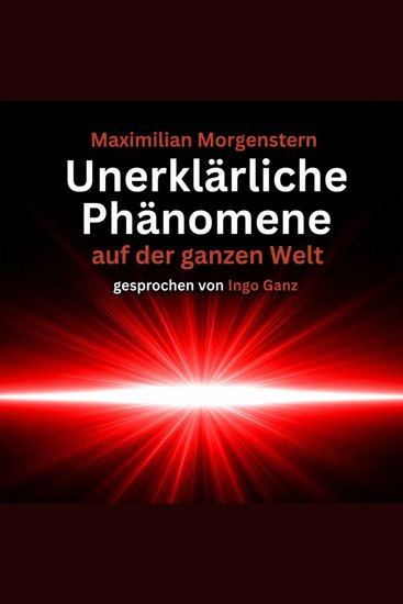 Unerklärliche Phänomene auf der ganzen Welt - cover