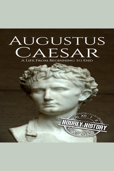 Augustus Caesar - A Life from Beginning to End - cover
