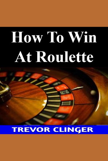How To Win At Roulette - cover