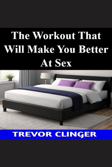The Workout That Will Make You Better At Sex - cover