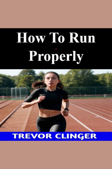 How To Run Properly - cover