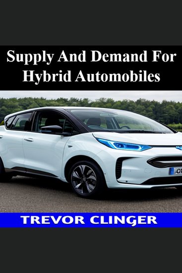 Supply And Demand For Hybrid Automobiles - cover