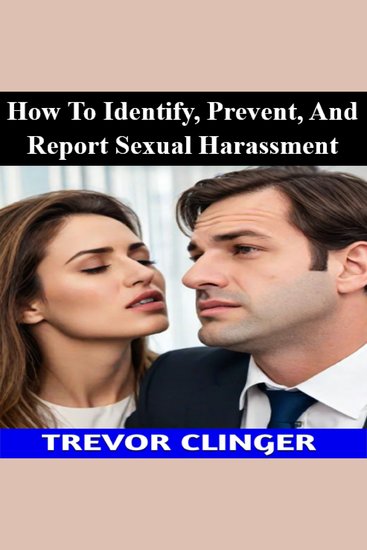 How To Identify Prevent And Report Sexual Harassment - cover
