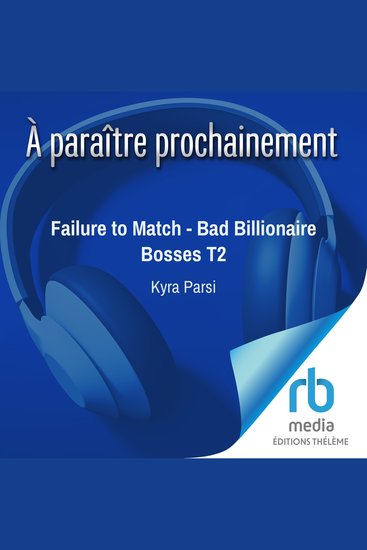 Failure to Match - Bad Billionaire Bosses T2 - cover