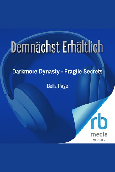 Darkmore Dynasty - Fragile Secrets - Roman - cover