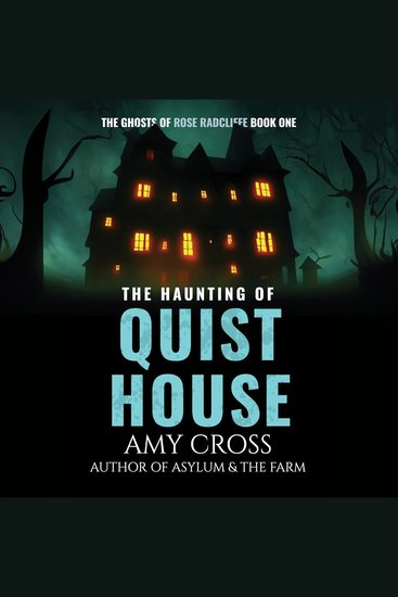 The Haunting of Quist House - The Ghosts of Rose Radcliffe #1 - cover