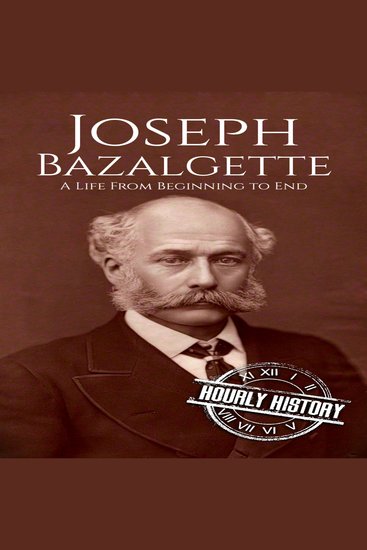 Joseph Bazalgette - A Life from Beginning to End - cover
