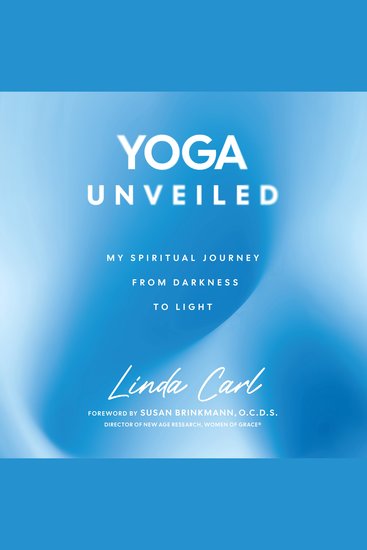 Yoga Unveiled - My Spiritual Journey from Darkness to Light - cover